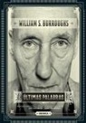 William S. Burroughs - Últimas Palabras