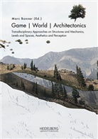 Marc Bonner - Game | World | Architectonics