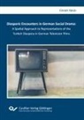 Emrah Yalcin - Diasporic Encounters in German Social Drama: A Spatial Approach to Representations of the Turkish Diaspora in German Television Films
