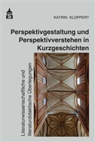 Katrin Kloppert - Perspektivgestaltung und Perspektivverstehen in Kurzgeschichten