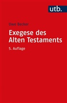 Uwe Becker, Uwe (Prof. Dr.) Becker - Exegese des Alten Testaments
