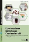 Christop Ratz, Christoph Ratz, Christoph (Prof. Ratz, Claudi Schenk, Claudia Schenk, Katja We... - Experimentieren im inklusiven Chemieunterricht