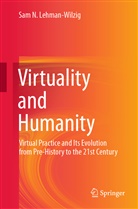 Sam N Lehman-Wilzig, Sam N. Lehman-Wilzig - Virtuality and Humanity