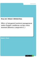 Divya Jain, Nishant, Abhishek Rana - Effect of integrated nutrient management under Punjab conditions on late sown mustard (Brassica campestris L.)