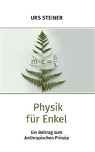 Urs Steiner - Physik für Enkel