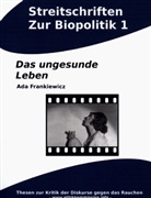 Ada Frankiewicz, Ada Frankiewicz - Das ungesunde Leben