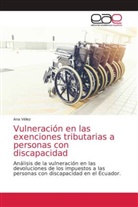 Ana Vélez - Vulneración en las exenciones tributarias a personas con discapacidad
