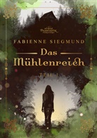 Fabienne Siegmund - Das Mühlenreich