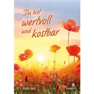Ruth Heil, Heil  Ruth - Du bist wertvoll und kostbar