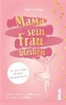 Sophie Geibert, Kampenwand Verlag, Kampenwan Verlag, Kampenwand Verlag - Mama sein, Frau bleiben