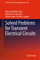 Alfons Bachiller Soler, Alfonso Bachiller Soler, Ramó Cano Gonzalez, Ramón Cano Gonzalez, Gonz, Miguel Angel González Cagigal - Solved Problems for Transient Electrical Circuits