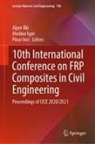 Alpe Ilki, Alper Ilki, Pinar Inci, Medin Ispir, Medine Ispir, Alper Ilki... - 10th International Conference on FRP Composites in Civil Engineering