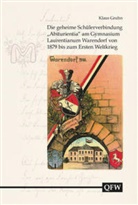 Klaus Gruhn - Die geheime Schülerverbindung "Abiturientia" am Gymnasium Laurentianum Warendorf von 1879 bis zum Ersten Weltkrieg