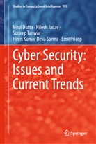 Nitu Dutta, Nitul Dutta, Niles Jadav, Nilesh Jadav, Emil Pricop, Hiren Kumar Deva Sarma... - Cyber Security: Issues and Current Trends