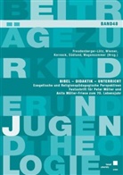Petra Freudenberger-Lötz, Eva Jenny Korneck u a, Eva Jenny Korneck, Annegret Südland, Georg Wagensommer, Axe Wiemer... - Bibel - Didaktik - Unterricht