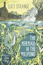 Lucy Strange, Strange Lucy, Pam Smy, Smy Pam - Mermaid in the Millpond
