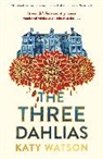 Katy Watson, Watson Katy - The Three Dahlias