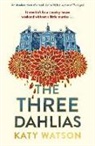 Katy Watson, Watson Katy - The Three Dahlias