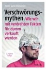 Holm Gero Hümmler, Holm Gero (Dr.) Hümmler - Verschwörungsmythen. Wie wir mit verdrehten Fakten für dumm verkauft werden.