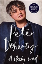 Pet Doherty, Pete Doherty, Peter Doherty, Simon Spence - A Likely Lad