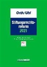 Manfred Orth, Manfred (R Orth, Manfred (RA Orth, Orth/Uhl, St, StB... - Stiftungsrechtsreform 2021