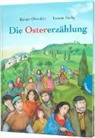 Rainer Oberthür, Renate Seelig - Die Ostererzählung