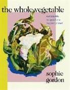 Sophie Gordon - The Whole Vegetable
