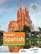 Simon Barefoot, Barefoot Simon, Jackie Coe, Emma Díaz Fernandez, Timothy Guilford, Guilford Timothy... - National 5 Spanish: Includes support for National 3 and 4