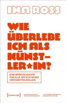 Ina Roß - Wie überlebe ich als Künstler*in?