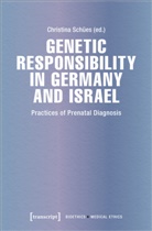 Christina Schües - Genetic Responsibility in Germany and Israel