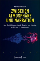 Karl Katschthaler - Zwischen Atmosphäre und Narration
