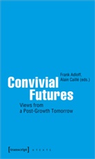 Frank Adloff, Caillé, Alain Caillé - Convivial Futures