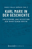 Doris Maja Krüger - Karl Marx in der Geschichte