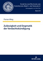 Florian Wieg, Ulrich Preis - Zulässigkeit und Dogmatik der Verdachtskündigung