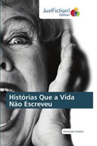 Fernando Catelan - Histórias Que a Vida Não Escreveu
