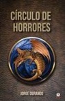 Jorge Durango - Círculo de horrores