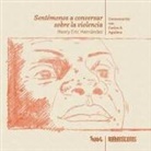 Henry Eric Hernández - Sentémonos a conversar sobre la violencia