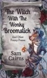 Sam Cairns - The Witch With The Wonky Broomstick