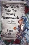 Sam Cairns - The Witch With The Wonky Broomstick