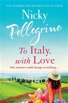 Nicky Pellegrino, Pellegrino Nicky - To Italy, With Love