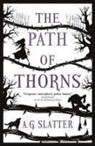 A. G. Slatter, A.G. Slatter, Angela Slatter - Path of Thorns