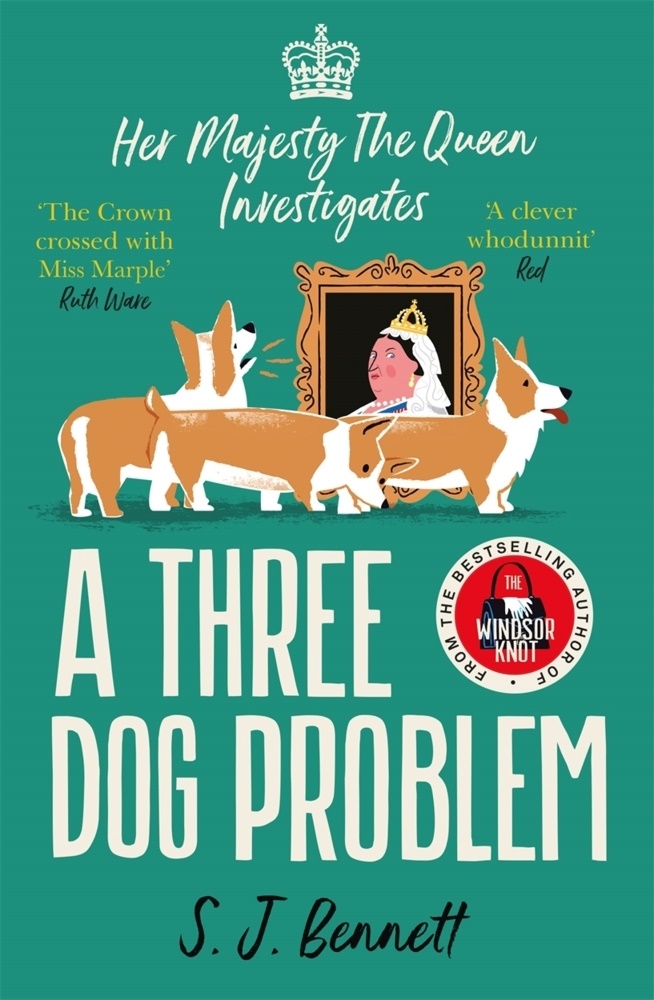 S.J. Bennet, S J Bennett, S. J. Bennett, S.J. Bennett, SJ Bennett - A Three Dog Problem - Her Majesty the Queen Investigates Vol.2