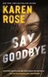 Karen Rose - Say Goodbye