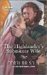 Terri Brisbin - The Highlander's Substitute Wife