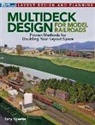 Tony Koester - Multideck Layout Design and Construction for Model Railroaders