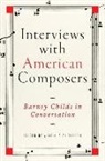 Barney Childs, Barney/ Anderson Childs, Virginia Anderson - Interviews With American Composers