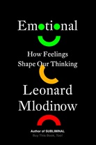 Leonard Mlodinow - Emotional
