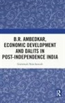 Gummadi Nancharaiah, Gummadi (School of Economics Nancharaiah - B.r. Ambedkar, Economic Development and Dalits in Post Independence