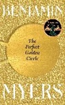 Benjamin Myers - The Perfect Golden Circle
