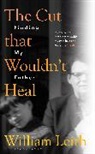 William Leith, Leith William - The Cut that Wouldn't Heal